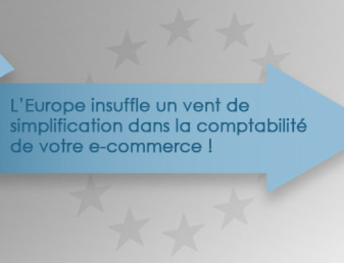 L’Europe insuffle un vent de simplification dans la comptabilité de votre e-commerce !